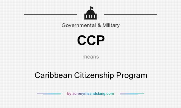What does CCP mean? It stands for Caribbean Citizenship Program