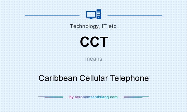 What does CCT mean? It stands for Caribbean Cellular Telephone