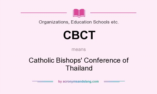 What does CBCT mean? It stands for Catholic Bishops` Conference of Thailand
