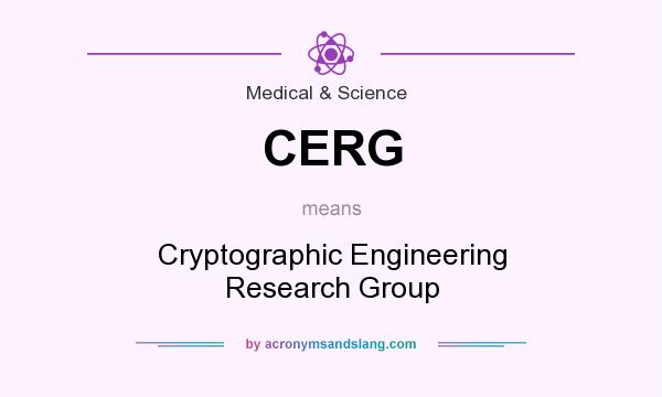 What does CERG mean? It stands for Cryptographic Engineering Research Group