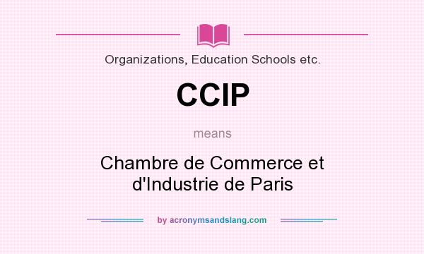 What does CCIP mean? It stands for Chambre de Commerce et d`Industrie de Paris