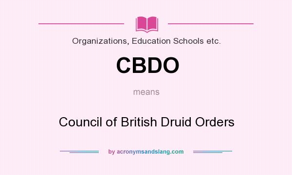 What does CBDO mean? It stands for Council of British Druid Orders