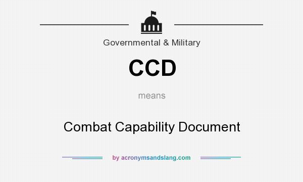 What does CCD mean? It stands for Combat Capability Document