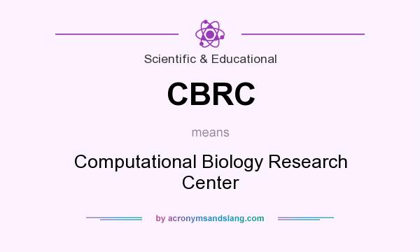 What does CBRC mean? It stands for Computational Biology Research Center