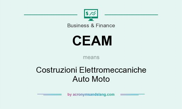 What does CEAM mean? It stands for Costruzioni Elettromeccaniche Auto Moto