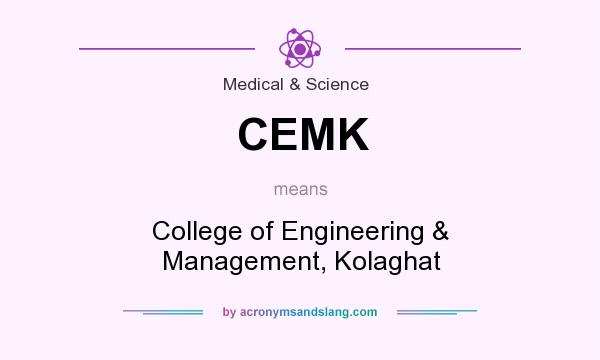 What does CEMK mean? It stands for College of Engineering & Management, Kolaghat