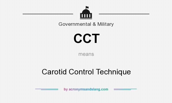 What does CCT mean? It stands for Carotid Control Technique