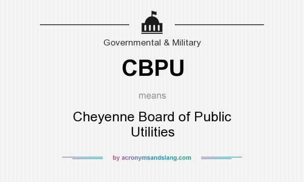 What does CBPU mean? It stands for Cheyenne Board of Public Utilities