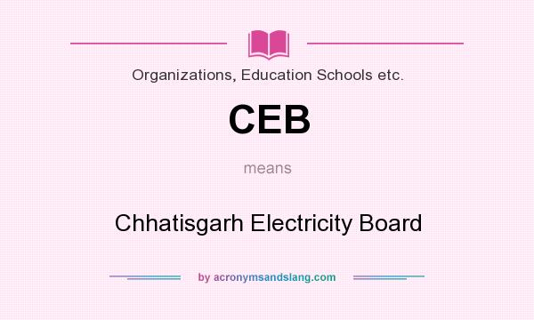 What does CEB mean? It stands for Chhatisgarh Electricity Board