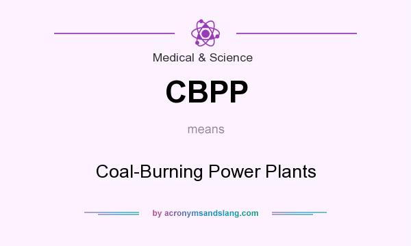 What does CBPP mean? It stands for Coal-Burning Power Plants