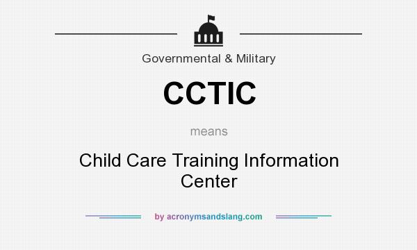 What does CCTIC mean? It stands for Child Care Training Information Center