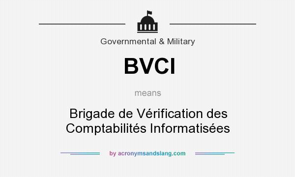 What does BVCI mean? It stands for Brigade de Vérification des Comptabilités Informatisées