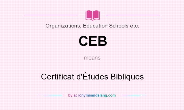 What does CEB mean? It stands for Certificat d`Études Bibliques