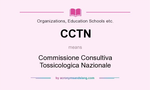 What does CCTN mean? It stands for Commissione Consultiva Tossicologica Nazionale