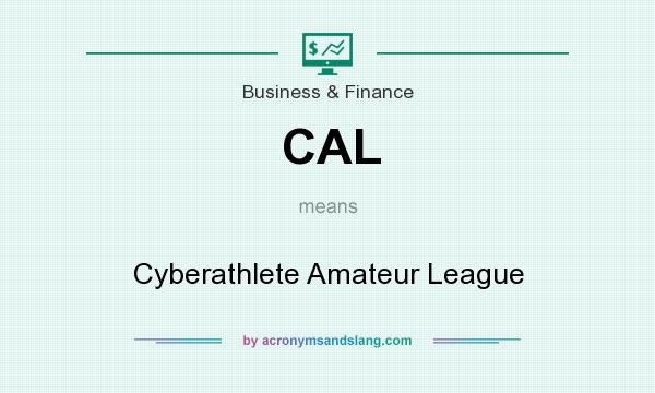 What does CAL mean? It stands for Cyberathlete Amateur League