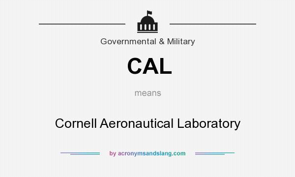 What does CAL mean? It stands for Cornell Aeronautical Laboratory