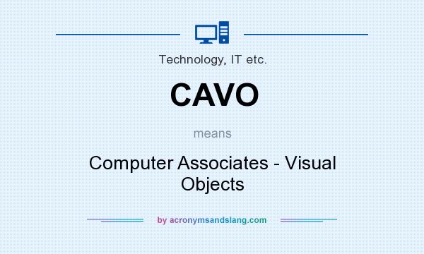 What does CAVO mean? It stands for Computer Associates - Visual Objects
