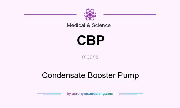 What does CBP mean? It stands for Condensate Booster Pump