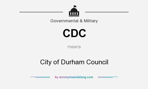 What does CDC mean? It stands for City of Durham Council