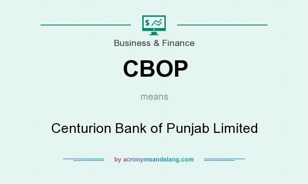 What does CBOP mean? It stands for Centurion Bank of Punjab Limited