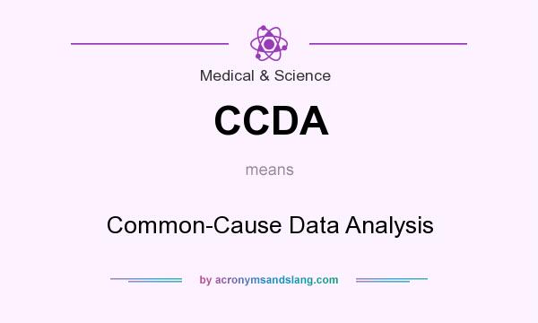 What does CCDA mean? It stands for Common-Cause Data Analysis