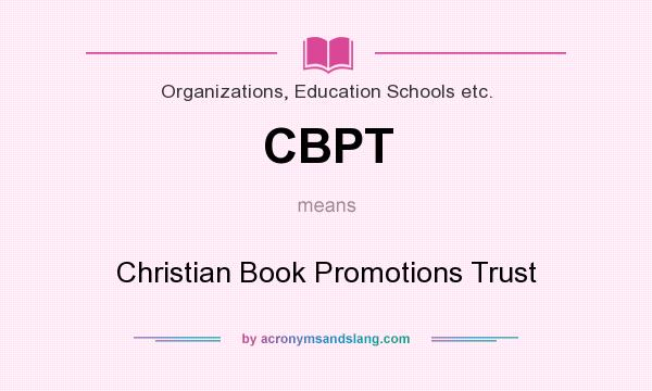 What does CBPT mean? It stands for Christian Book Promotions Trust