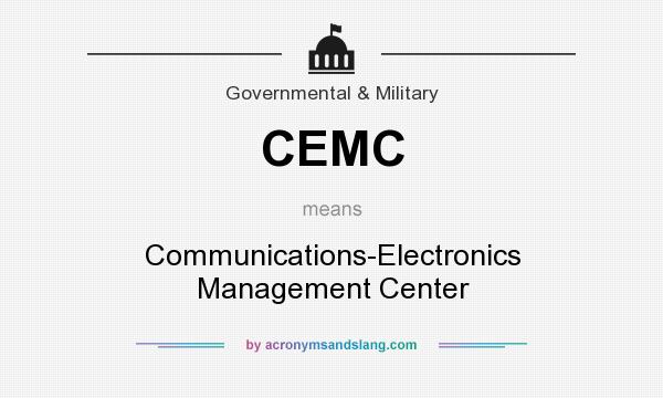 What does CEMC mean? It stands for Communications-Electronics Management Center