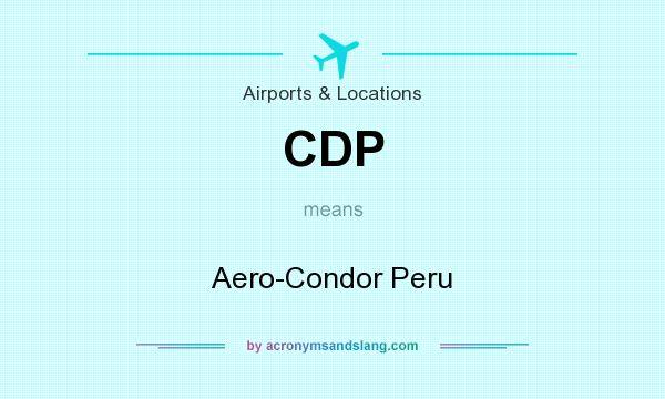 What does CDP mean? It stands for Aero-Condor Peru