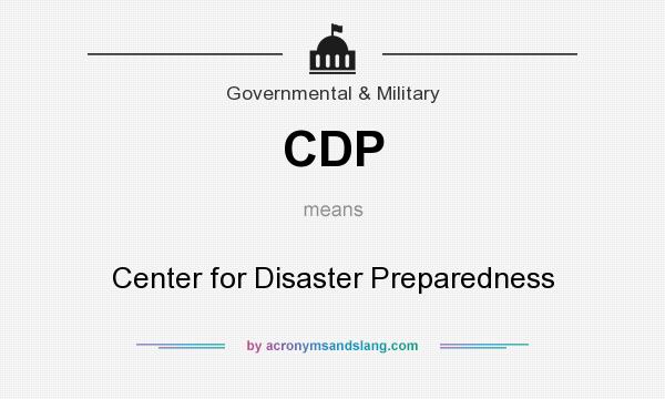 What does CDP mean? It stands for Center for Disaster Preparedness