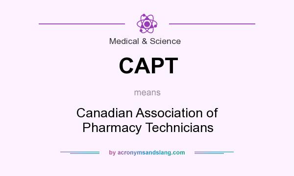 What does CAPT mean? It stands for Canadian Association of Pharmacy Technicians