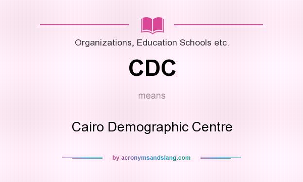 What does CDC mean? It stands for Cairo Demographic Centre