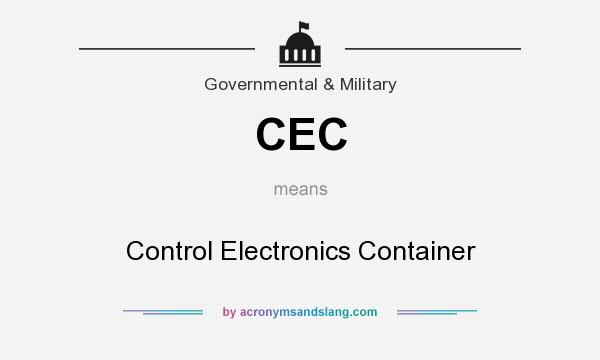 What does CEC mean? It stands for Control Electronics Container