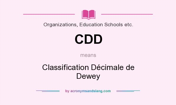What does CDD mean? It stands for Classification Décimale de Dewey