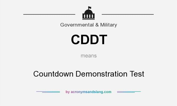 What does CDDT mean? It stands for Countdown Demonstration Test