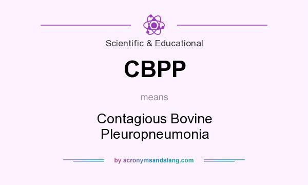 What does CBPP mean? It stands for Contagious Bovine Pleuropneumonia