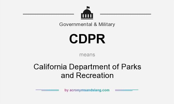 What does CDPR mean? It stands for California Department of Parks and Recreation