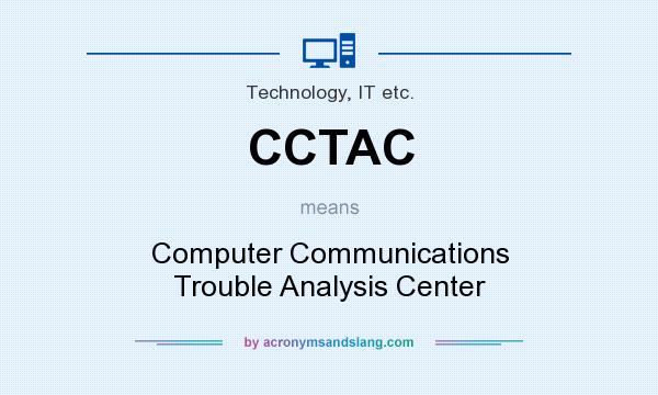 What does CCTAC mean? It stands for Computer Communications Trouble Analysis Center