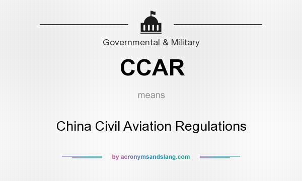 What does CCAR mean? It stands for China Civil Aviation Regulations