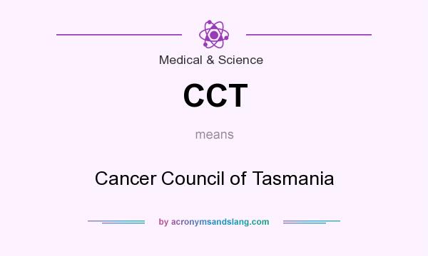 What does CCT mean? It stands for Cancer Council of Tasmania