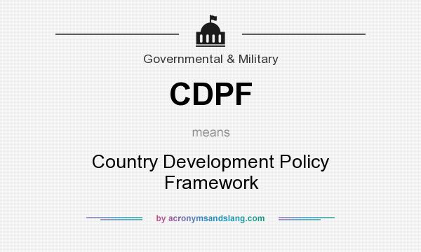 What does CDPF mean? It stands for Country Development Policy Framework