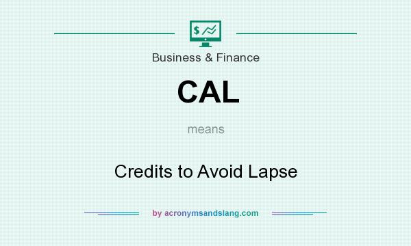 What does CAL mean? It stands for Credits to Avoid Lapse