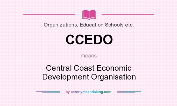 What does CCEDO mean? It stands for Central Coast Economic Development Organisation