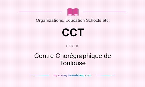 What does CCT mean? It stands for Centre Chorégraphique de Toulouse