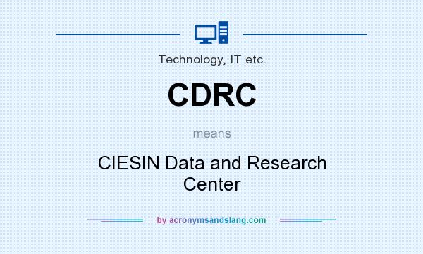What does CDRC mean? It stands for CIESIN Data and Research Center