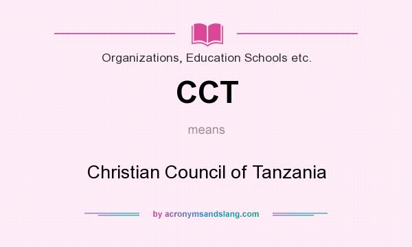 What does CCT mean? It stands for Christian Council of Tanzania