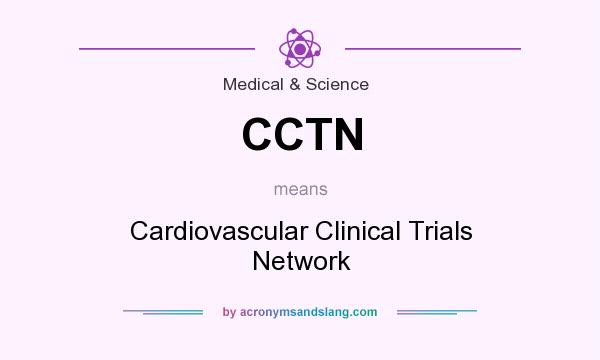 What does CCTN mean? It stands for Cardiovascular Clinical Trials Network