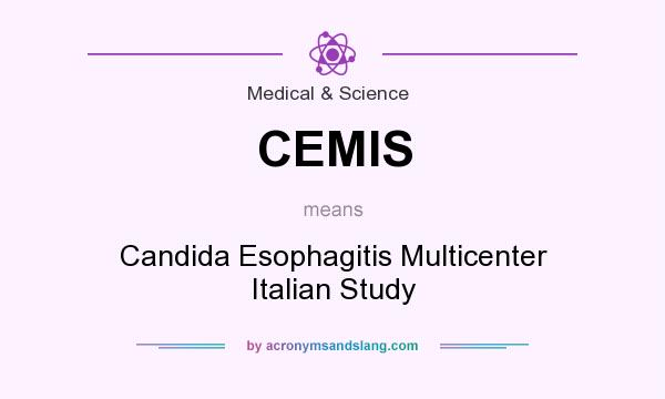 What does CEMIS mean? It stands for Candida Esophagitis Multicenter Italian Study