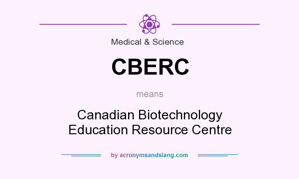 What does CBERC mean? It stands for Canadian Biotechnology Education Resource Centre
