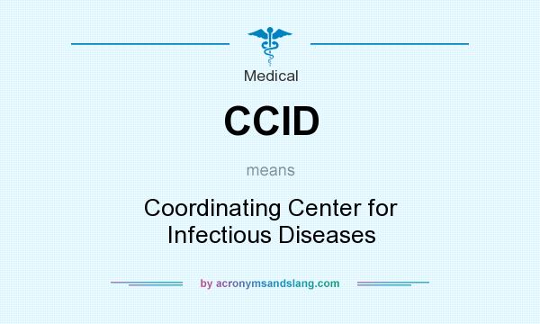 What does CCID mean? It stands for Coordinating Center for Infectious Diseases