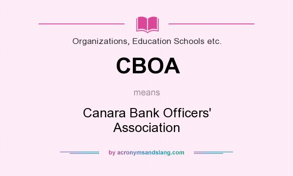 What does CBOA mean? It stands for Canara Bank Officers` Association